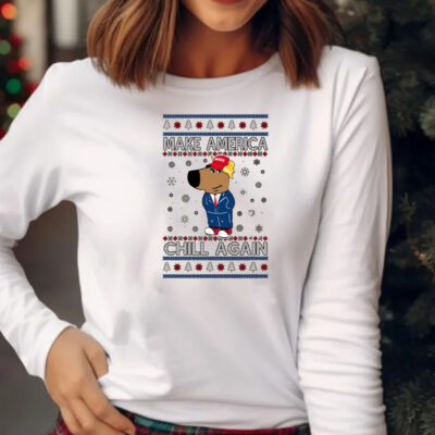 Make America Chill Again Chill Guy Donald Trump Ugly Christmas T-Shirt 20242