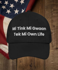 Mi Tink Mi Gwaan Tek Mi Own Life Hat1