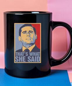 Michael Scott That’s What She Said Mug 2024