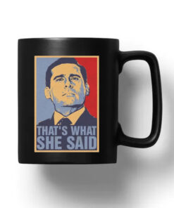 Michael Scott That’s What She Said Mug 20241