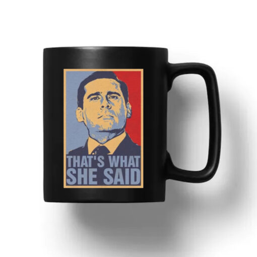 Michael Scott That’s What She Said Mug 20241