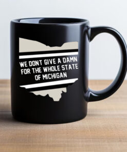 Missmandy126 We Don't Give A Damn For The Whole State Of Michigan Mug 20242