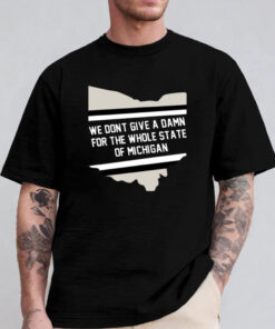 Missmandy126 We Don't Give A Damn For The Whole State Of Michigan T-Shirt 2024