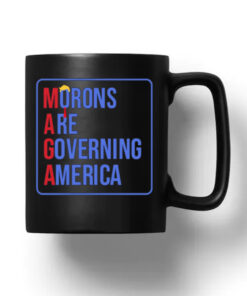 Morons Are Governing America Mug 20241