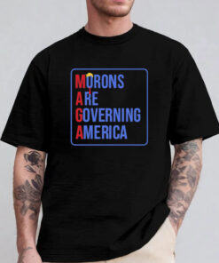 Morons Are Governing America T-Shirt 2024