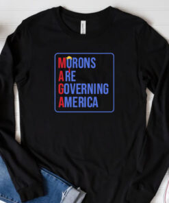 Morons Are Governing America T-Shirt 20243