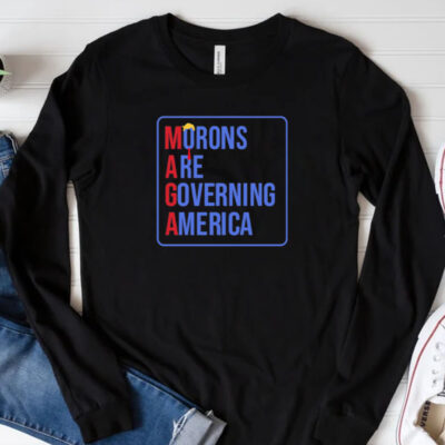 Morons Are Governing America T-Shirt 20243