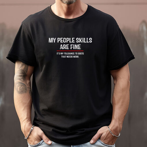 My People Skills Are Fine Cool Sweatshirt , T-shirt , Hoodie , Long Sleeve T-shirt1