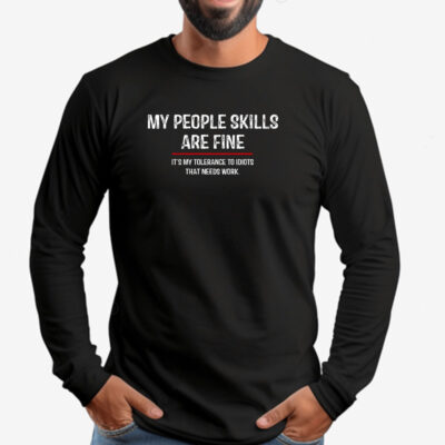 My People Skills Are Fine Cool Sweatshirt , T-shirt , Hoodie , Long Sleeve T-shirt2