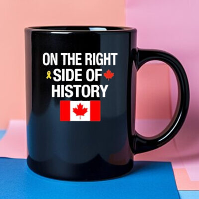 On The Right Side Of History Canadian Flag Mug 2024