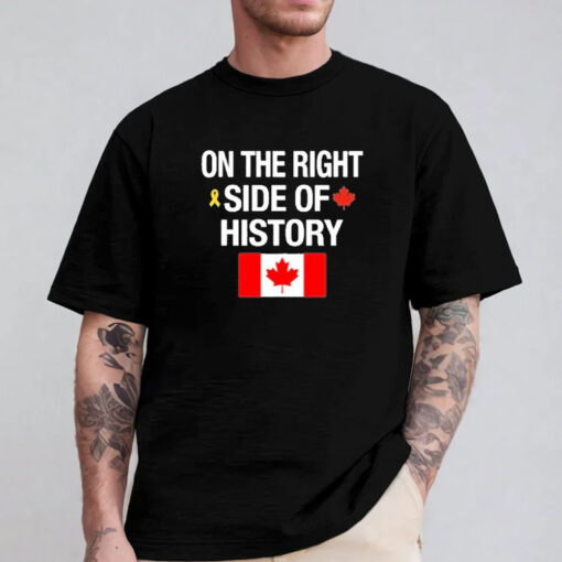 On The Right Side Of History Canadian Flag T-Shirt 2024