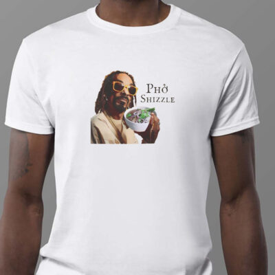 Pho Shizzle Snoop Dogg Sweatshirt , T-shirt , Hoodie , Long Sleeve T-shirt1