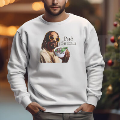 Pho Shizzle Snoop Dogg Sweatshirt , T-shirt , Hoodie , Long Sleeve T-shirt3