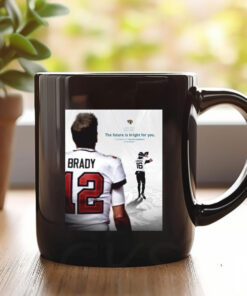 Poster NFL Football 2024 Jacksonville Jaguars The Future Is Bright For You Tom Brady On Trevor Lawrence Mug1