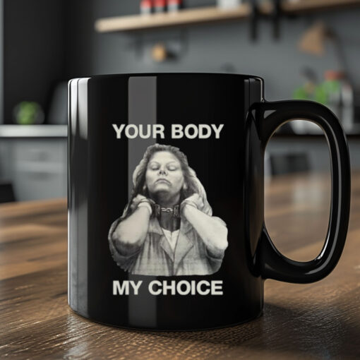 Punkwithacamera Your Body My Choice Aileen Wuornos Mug 20242