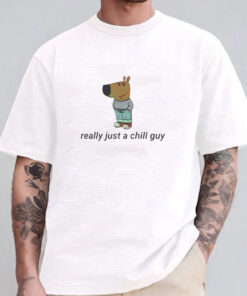 Really Just A Chill Guy T-Shirt 20241