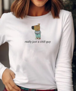 Really Just A Chill Guy T-Shirt 20242