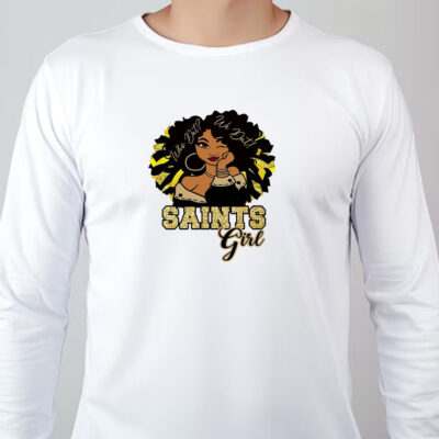 Saints Girl Sweatshirt , T-shirt , Hoodie , Long Sleeve T-shirt , New Orleans Saints