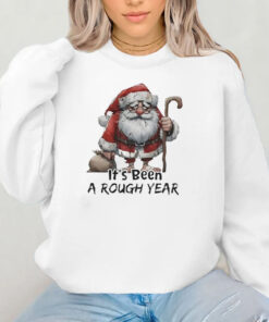 Santa Claus It’s Been A Rough Year Sweatshirt , Hoodie , T-shirt , Long Sleeve T-shirt