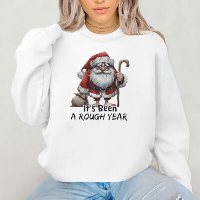 Santa Claus It’s Been A Rough Year Sweatshirt , Hoodie , T-shirt , Long Sleeve T-shirt