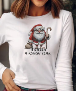 Santa Claus It’s Been A Rough Year Sweatshirt , Hoodie , T-shirt , Long Sleeve T-shirt3