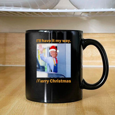 Santa Trump McDonalds I'll have it my way Merry Christmas Mug 2024