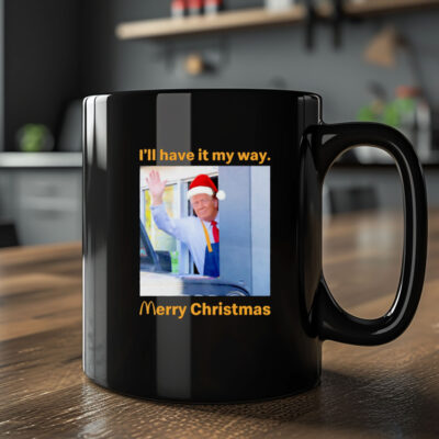 Santa Trump McDonalds I'll have it my way Merry Christmas Mug 20242