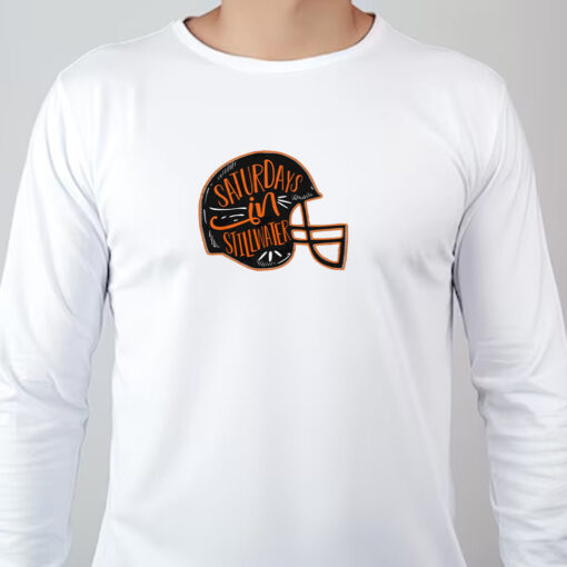 Saturdays in Stillwater Oklahoma Sweatshirt , T-shirt , Hoodie , Long Sleeve T-shirt