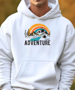 Seek Adventure Sweatshirt , Hoodie , T-Shirt , Long Sleeve T-shirt ,Vacation 3