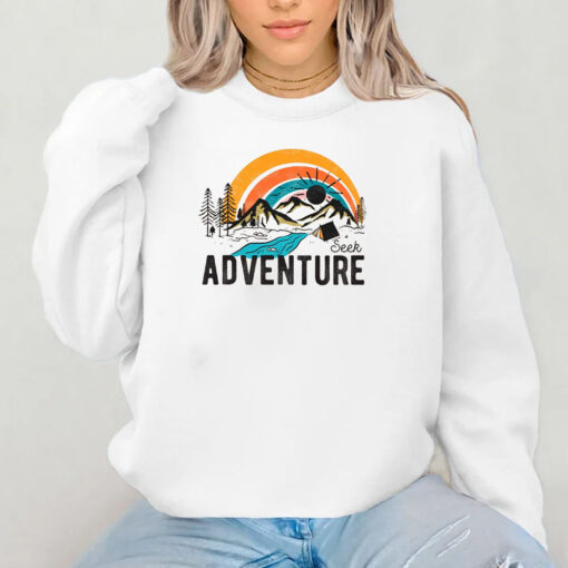 Seek Adventure Sweatshirt , Hoodie , T-Shirt , Long Sleeve T-shirt ,VacatioSeek Adventure Sweatshirt , Hoodie , T-Shirt , Long Sleeve T-shirt ,Vacationn