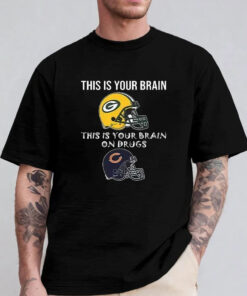 This Is Your Brain Packers This Is Your Brain On Drugs Bears T-Shirt 2024