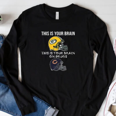 This Is Your Brain Packers This Is Your Brain On Drugs Bears T-Shirt 20243