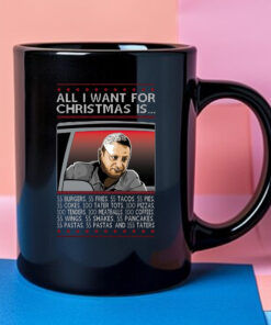 Tim Robinson All I Want for Christmas Is 55 Burgers 55 Fries 55 Tacos 55 Pies Ugly Christmas Mug 2024