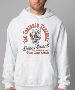 Tortured Teachers Department Sweatshirt , T-shirt , Hoodie , Long Sleeve T-shirt2