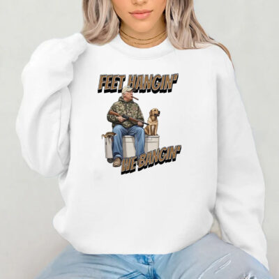 Trump Hunting Feet Hangin’ We Bangin’ Sweatshirt , Hoodie , T-shirt , Long Sleeve T-shirt