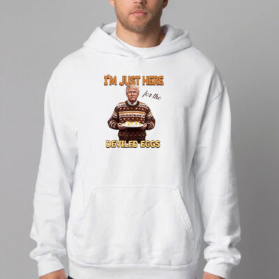 Trump Thanksgiving I'm Just Here For The Deviled Eggs Sweatshirt , T-shirt , Hoodie , Long Sleeve T-shirt2