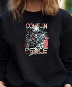 We Come in Peace Sweatshirt , Hoodie , T-Shirt , Long Sleeve T-shirt1