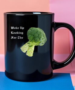 Woke Up Looking For The Broccoli Mug 2024