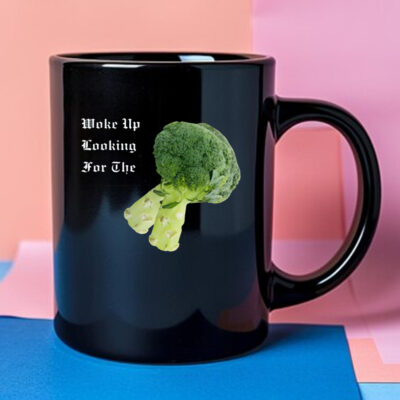 Woke Up Looking For The Broccoli Mug 2024