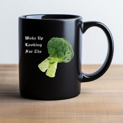 Woke Up Looking For The Broccoli Mug 20242