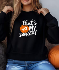 senior basketball Sweatshirt , T-shirt , Hoodie , Long Sleeve T-shirt3