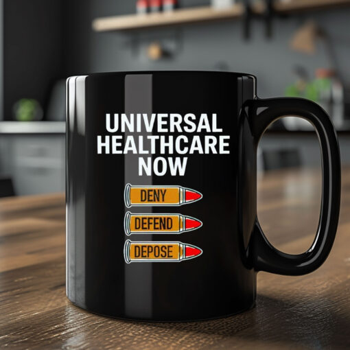 2024 Luigi Mangione Universal Healthcare Now Deny Defend Depose Mug Coffee