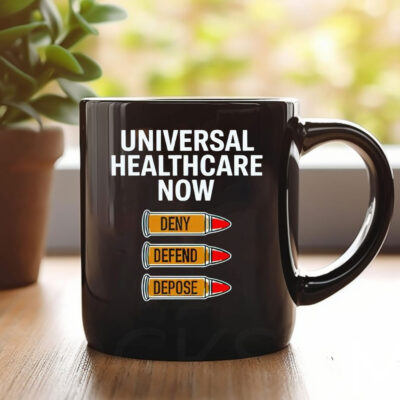 2024 Luigi Mangione Universal Healthcare Now Deny Defend Depose Mug Coffee