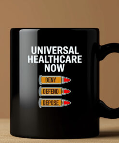 2024 Luigi Mangione Universal Healthcare Now Deny Defend Depose Mug Coffee