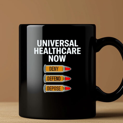 2024 Luigi Mangione Universal Healthcare Now Deny Defend Depose Mug Coffee