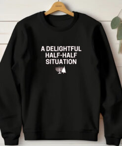 A Delightful Half-Half Situation T-Shirt1