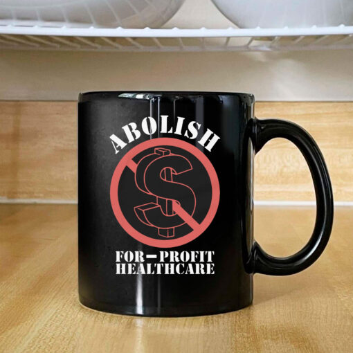 Abolish For-Profit Healthcare Mug Coffee