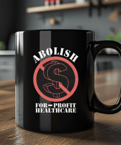 Abolish For-Profit Healthcare Mug Coffee