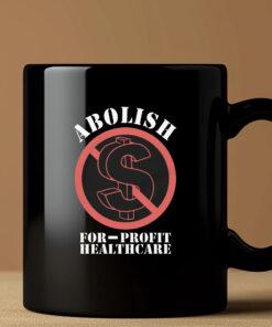 Abolish For-Profit Healthcare Mug Coffee