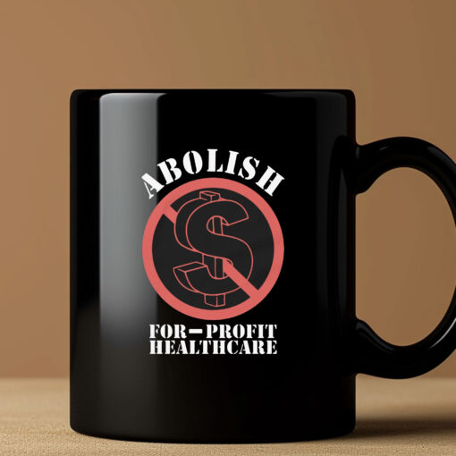 Abolish For-Profit Healthcare Mug Coffee